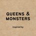 Queens & Monsters/NEW